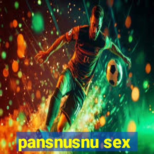 pansnusnu sex